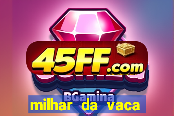 milhar da vaca mais atrasada na federal